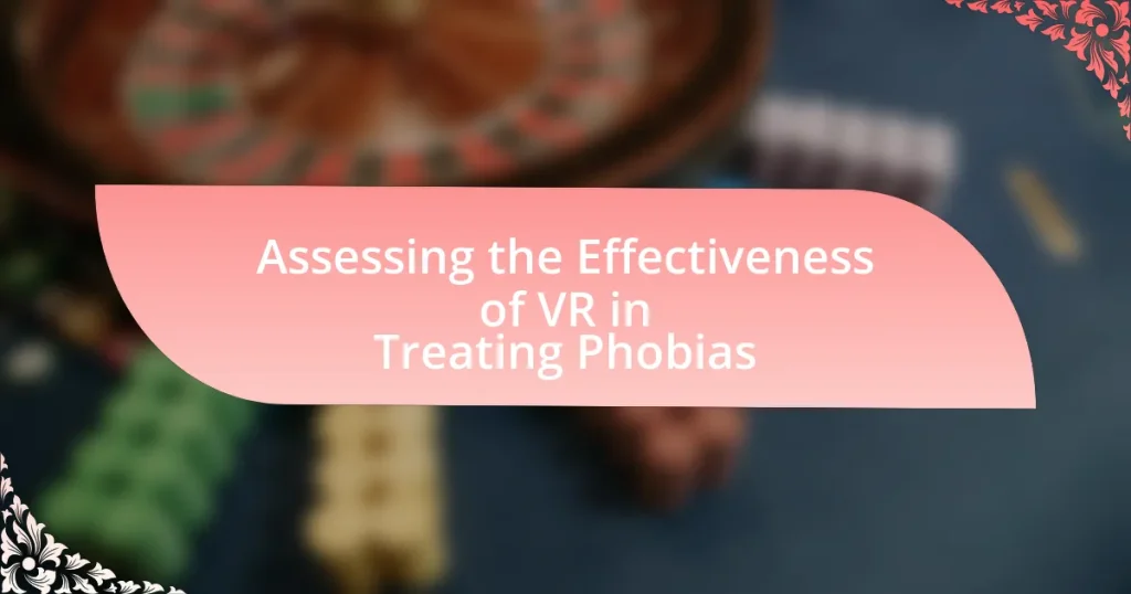 Assessing the Effectiveness of VR in Treating Phobias