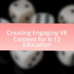 Creating Engaging VR Content for K-12 Education