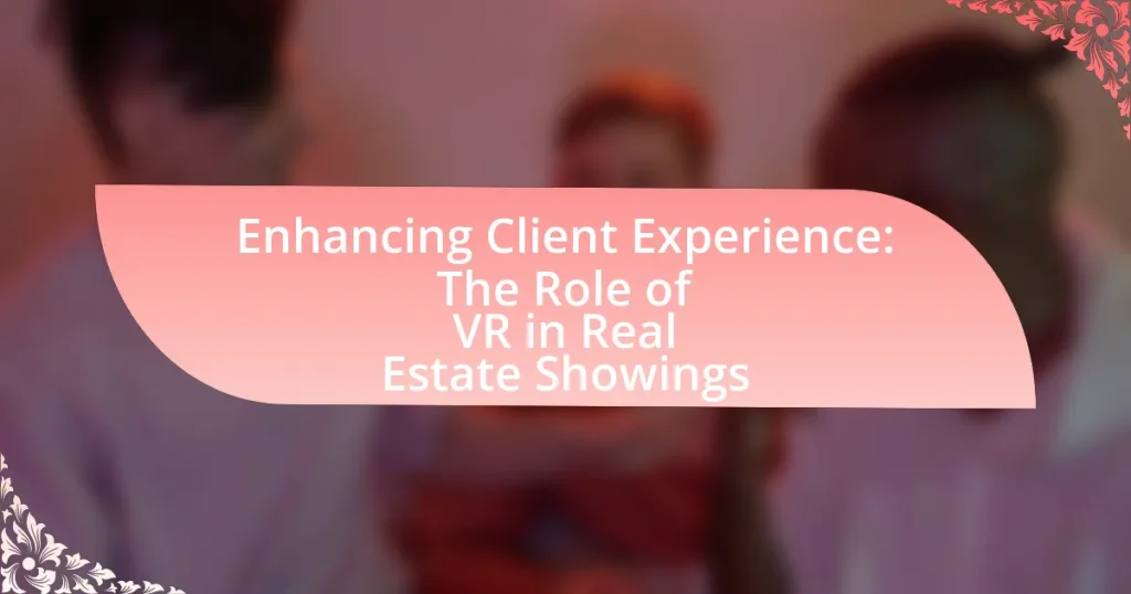 Enhancing Client Experience: The Role of VR in Real Estate Showings