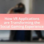 How VR Applications are Transforming the Social Gaming Experience