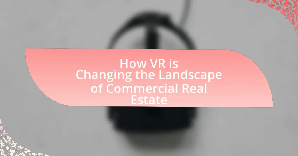 How VR is Changing the Landscape of Commercial Real Estate