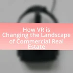 How VR is Changing the Landscape of Commercial Real Estate