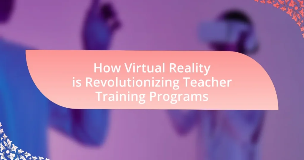 How Virtual Reality is Revolutionizing Teacher Training Programs