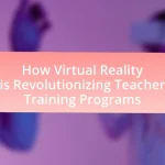 How Virtual Reality is Revolutionizing Teacher Training Programs