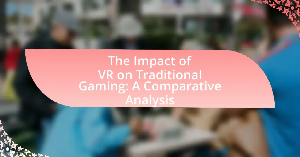 The Impact of VR on Traditional Gaming: A Comparative Analysis
