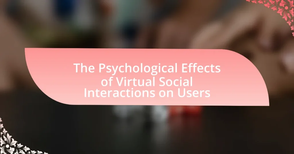 The Psychological Effects of Virtual Social Interactions on Users