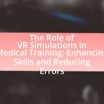 The Role of VR Simulations in Medical Training: Enhancing Skills and Reducing Errors