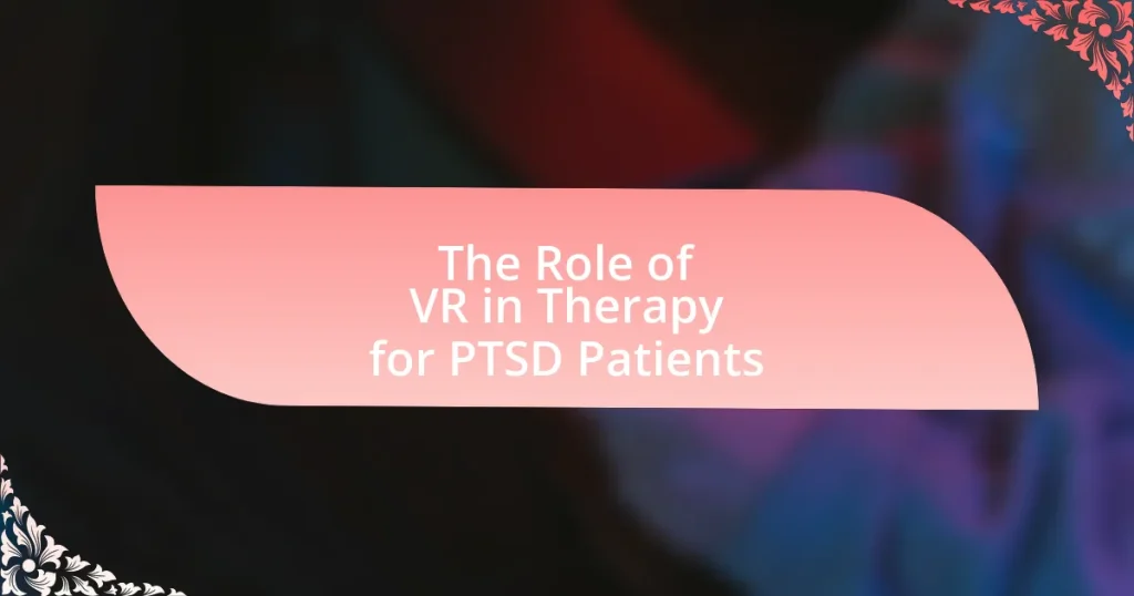 The Role of VR in Therapy for PTSD Patients