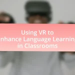 Using VR to Enhance Language Learning in Classrooms