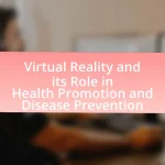 Virtual Reality and its Role in Health Promotion and Disease Prevention
