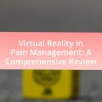Virtual Reality in Pain Management: A Comprehensive Review