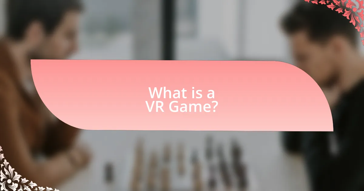 What is a VR Game?
