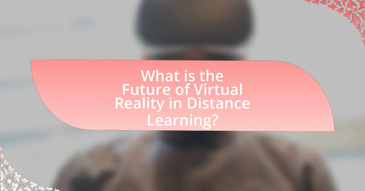 What is the Future of Virtual Reality in Distance Learning?